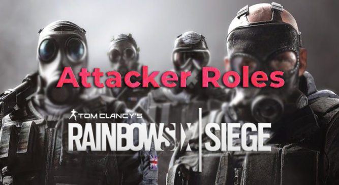 Rainbow Six: Siege best Attackers for each role