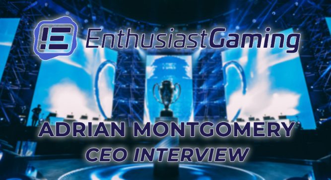Adrian Montgomery, CEO of Enthusiast Gaming, talks Esports Business