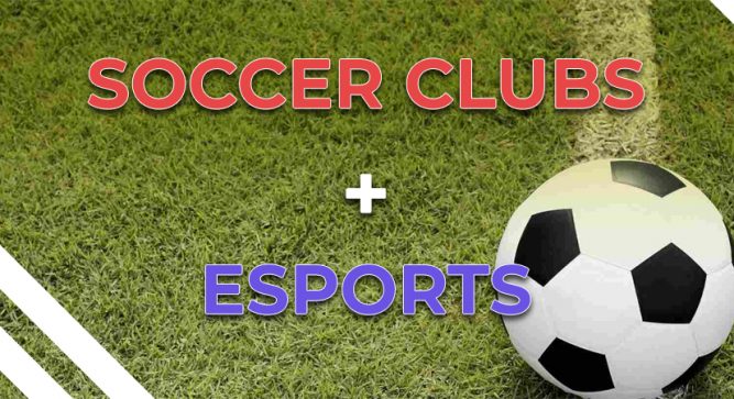Soccer Clubs and Players moving the Esports Market