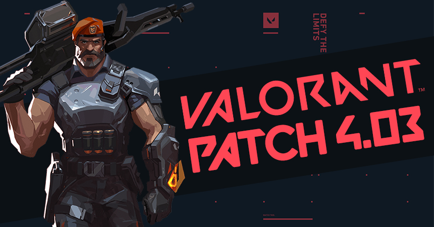 VALORANT Patch 4.03